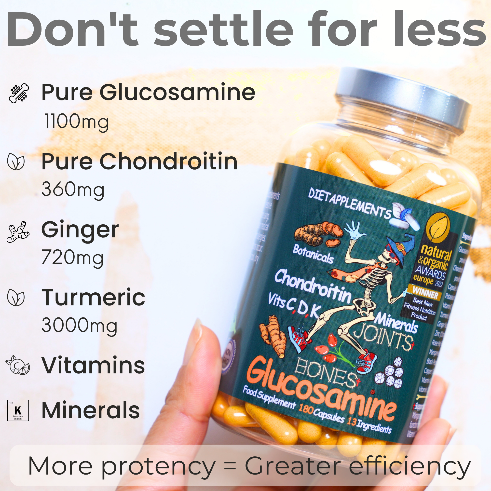 Glucosamine, Chondroitin, Turmeric, Vitamins & Minerals for the Bones & Joints